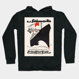 To South America - German Vintage Poster 1920s Hoodie